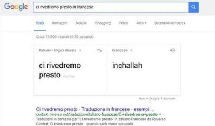 'Ci rivedremo presto' è 'Inchallah': la gaffe di Google translate